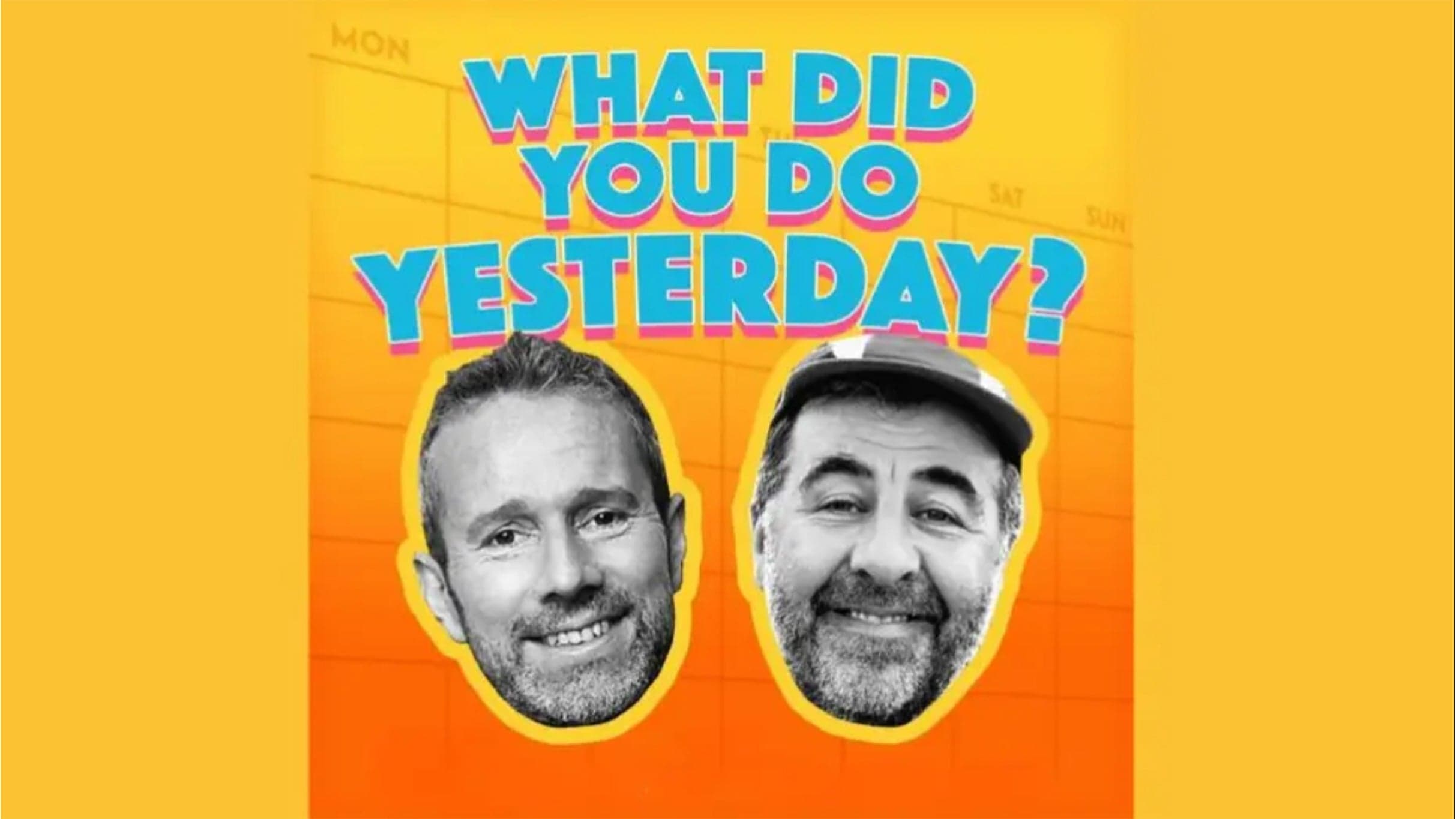 What Did You Do Yesterday? Live