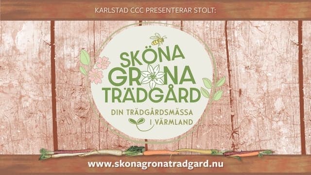 SKÖNA GRÖNA TRÄDGÅRD 11-12 APRIL 2026 - DIN TRÄDGÅRDSMÄSSA I VÄRMLAND