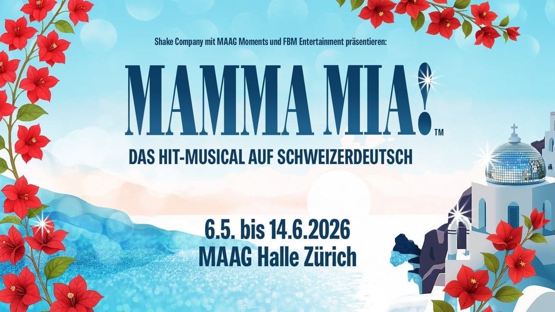 MAMMA MIA! – Das Hit-Musical auf Schweizerdeutsch