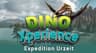 DinoXperience - Expedition Urzeit | Flexticket (gültig ohne Zeitfenster)