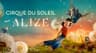 Cirque du Soleil ALIZÉ