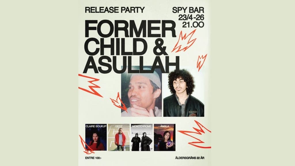Former Child & Asullah + Claire Soukup + Gedz + Monochrome + Ängla