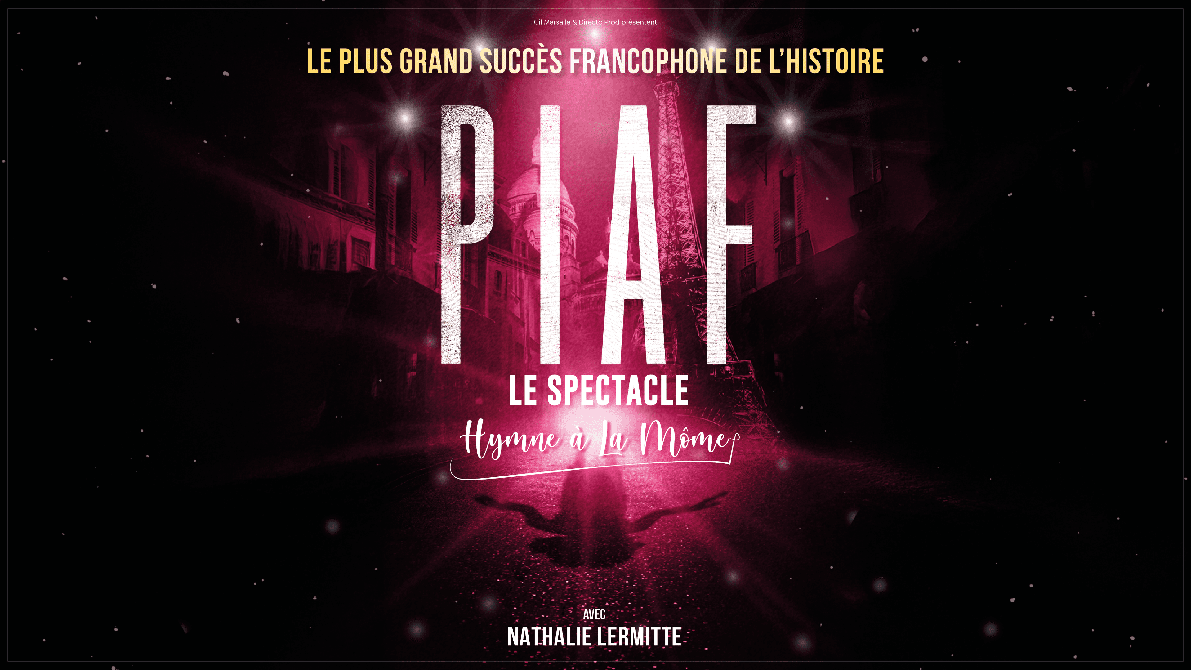 Piaf ! Le Spectacle