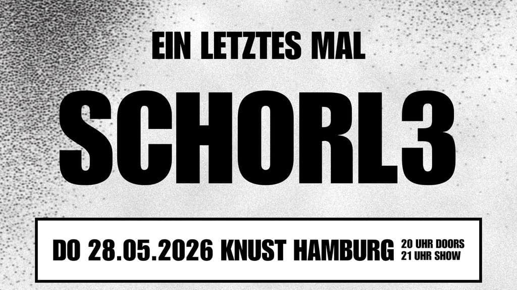 SCHORL3 - Ein letztes Mal