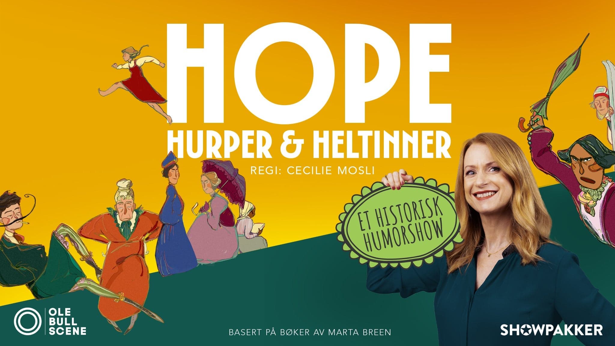 HOPE, hurper og heltinner- et historisk humorshow.
