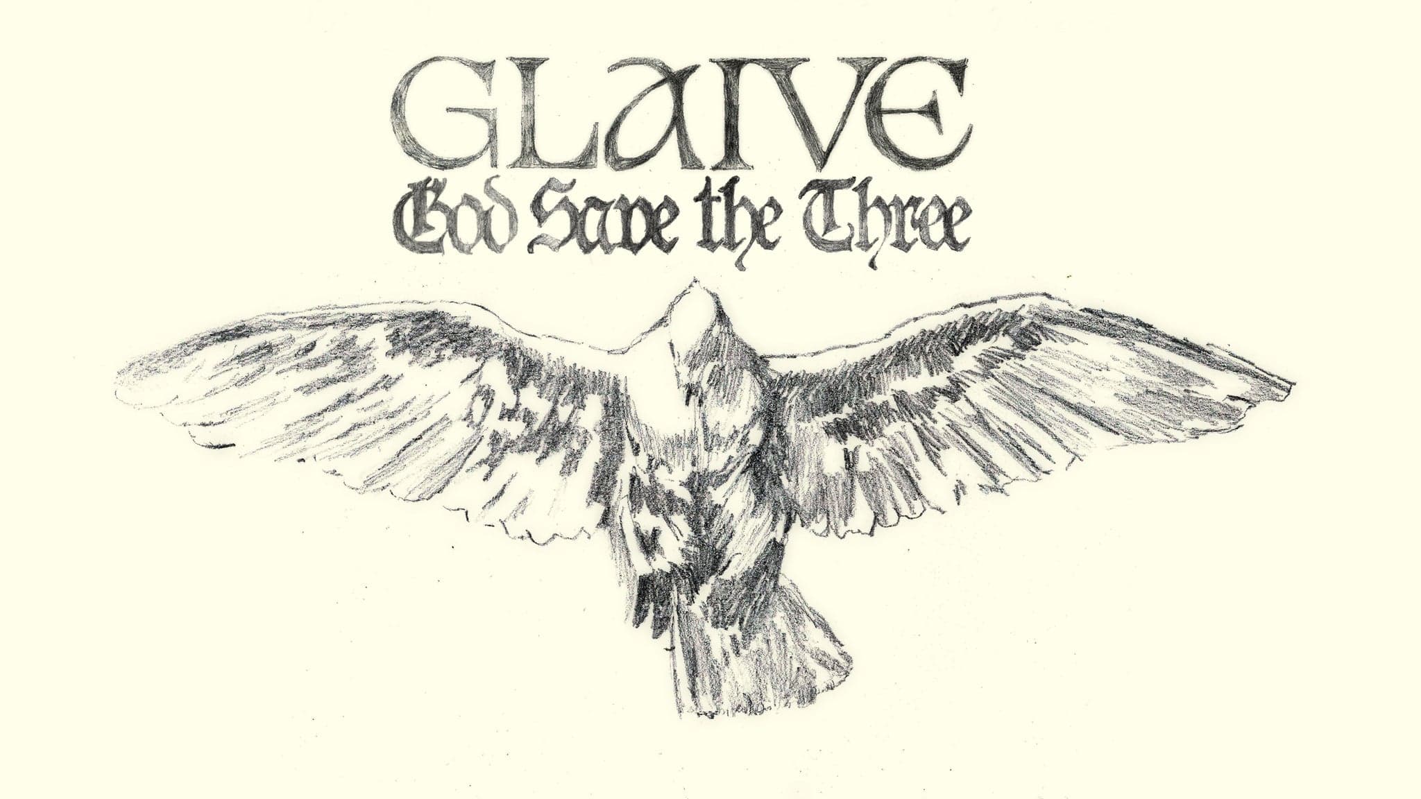 Glaive – God Save The Three