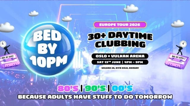 Bed By 10pm Is Coming To Oslo!