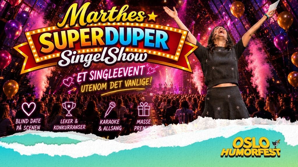 Marthes SuperDuper SingelShow | Oslo Humorfest 2026